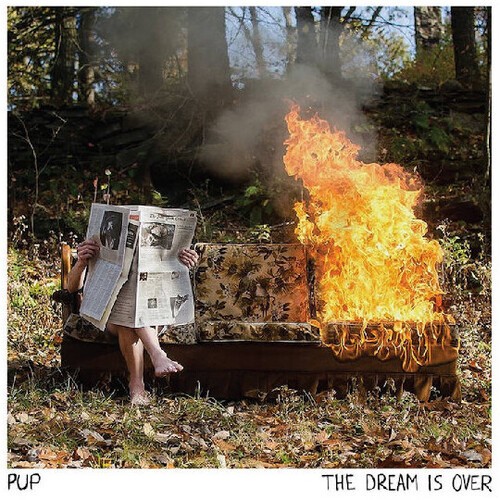 Pup - The Dream Is Over [New Vinyl LP]