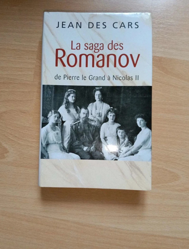 La saga des Romanov de Pierre Legrand à Nicolas II - Jean Des Cars