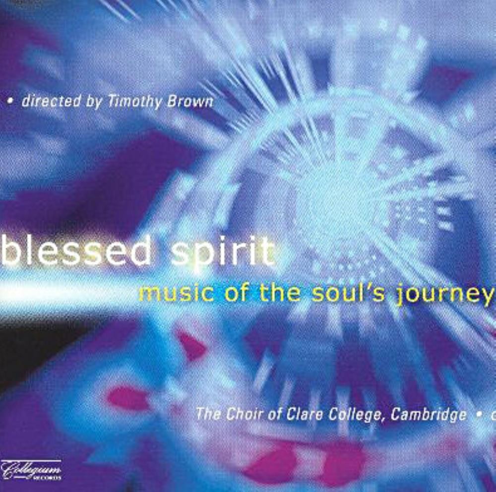 Blessed Spirit - Music Of The Soul's Journey CD The Choir of Clare College