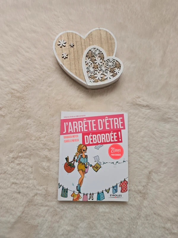 Livre 📖 J'arrête d'être débordée !