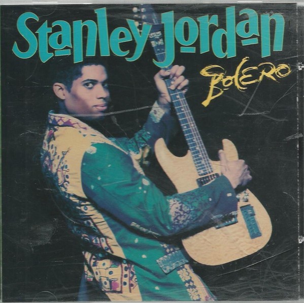 Stanley Jordan - Bolero (CD, Album, Club) (Very Good Plus (VG+)) - 4189652946