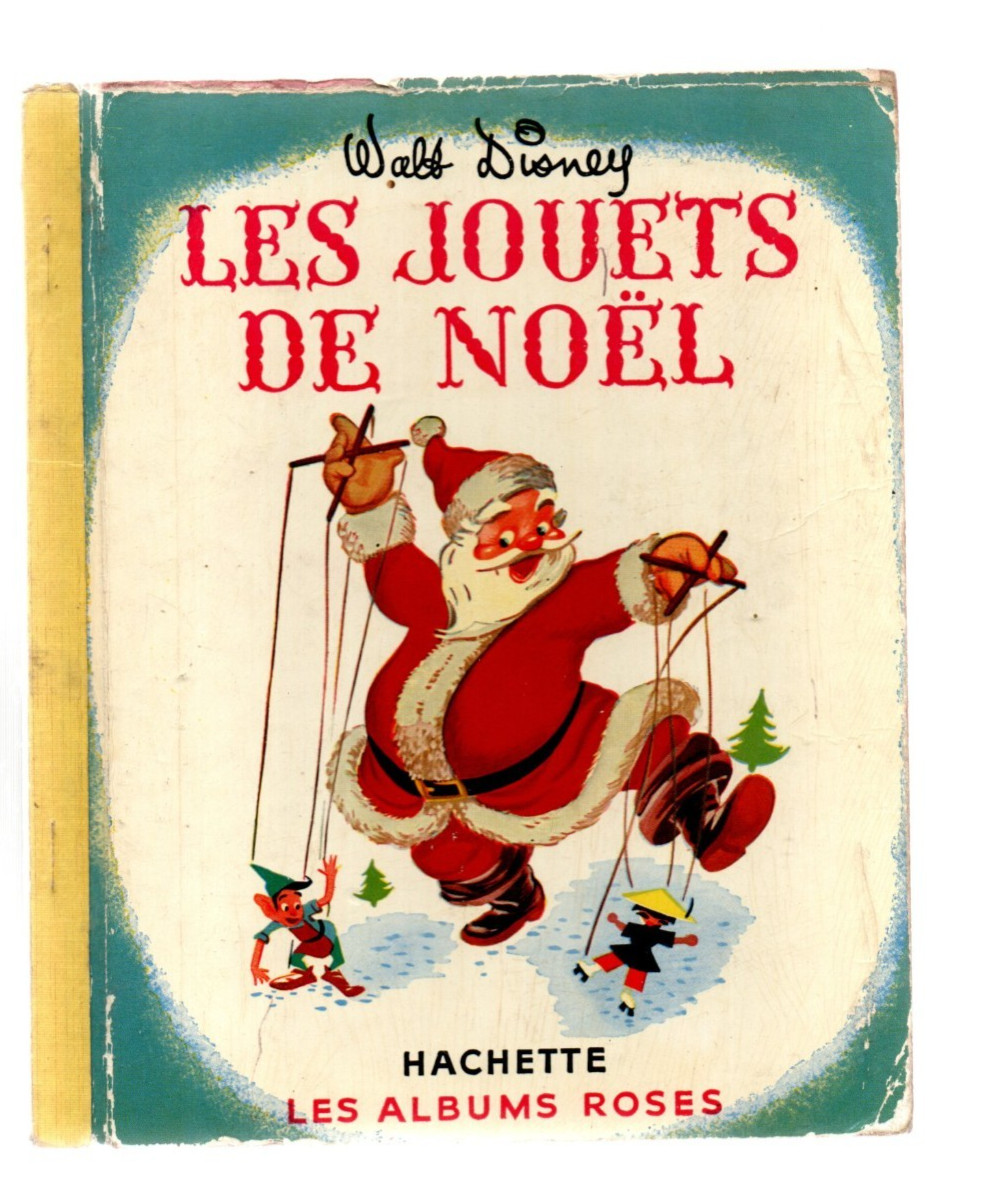 LES ALBUMS ROSES. LES JOUETS DE NOËL. mages WALT DISNEY. 1955.