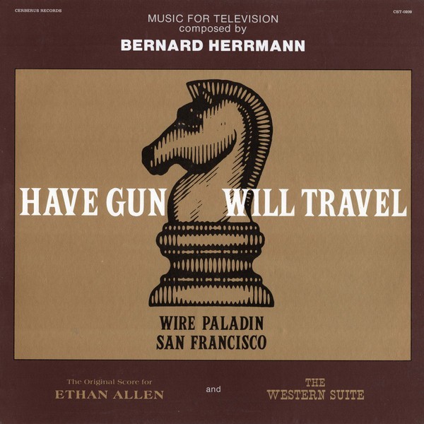 Bernard Herrmann - Have Gun, Will Travel, The Original Score From Ethan All 0316
