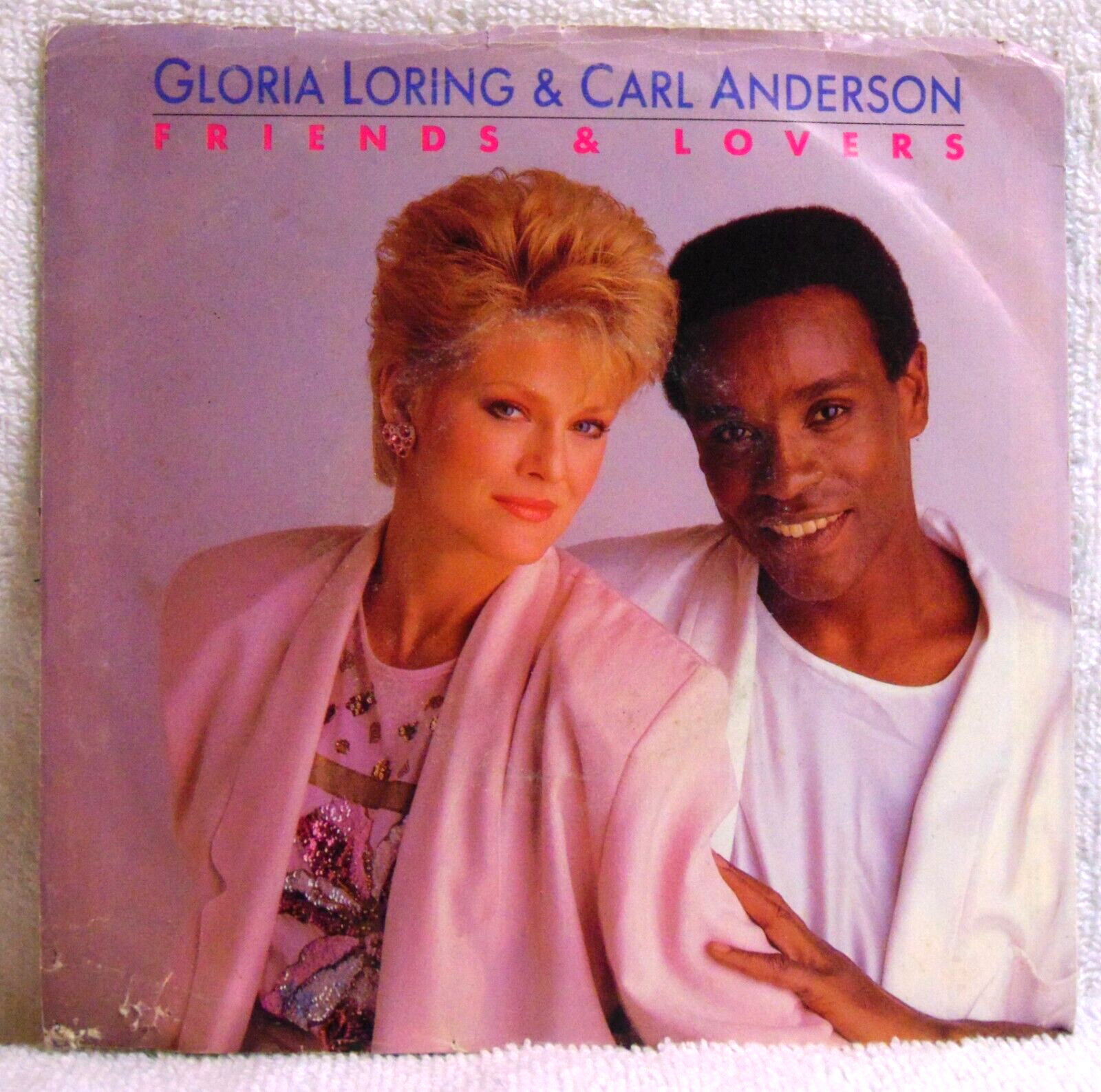 Gloria Loring & Carl Anderson – Friends & Lovers - 1986 Carrere 7" 45 Vinyl EX