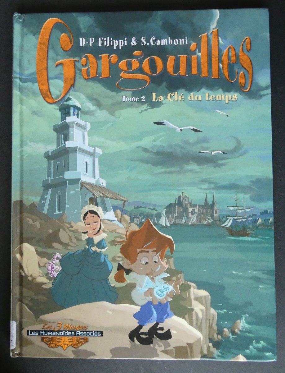 Gargouilles tome 2 : la clé du temps. De Filippi et Camboni