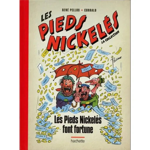 Les Pieds Nickelés Font Fortune - Tome 1 - La Collection (Hachette)