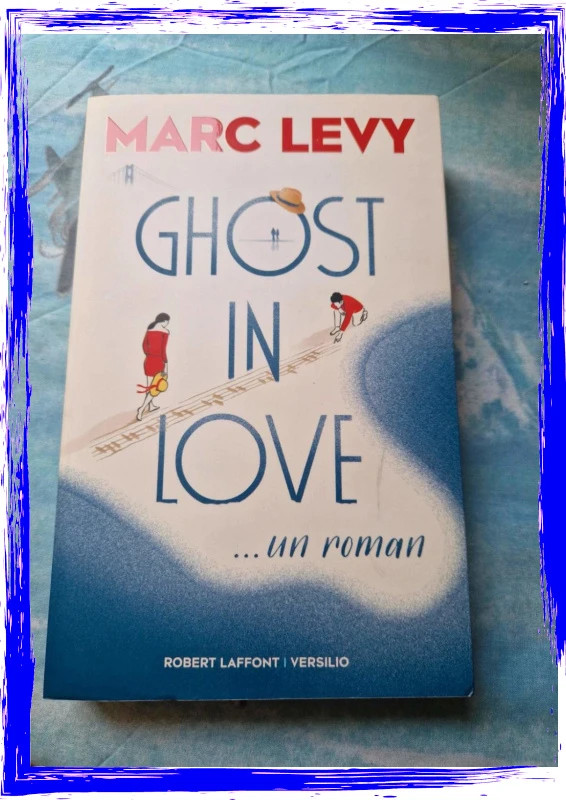 Livre NEUF Ghost in Love Marc Levy