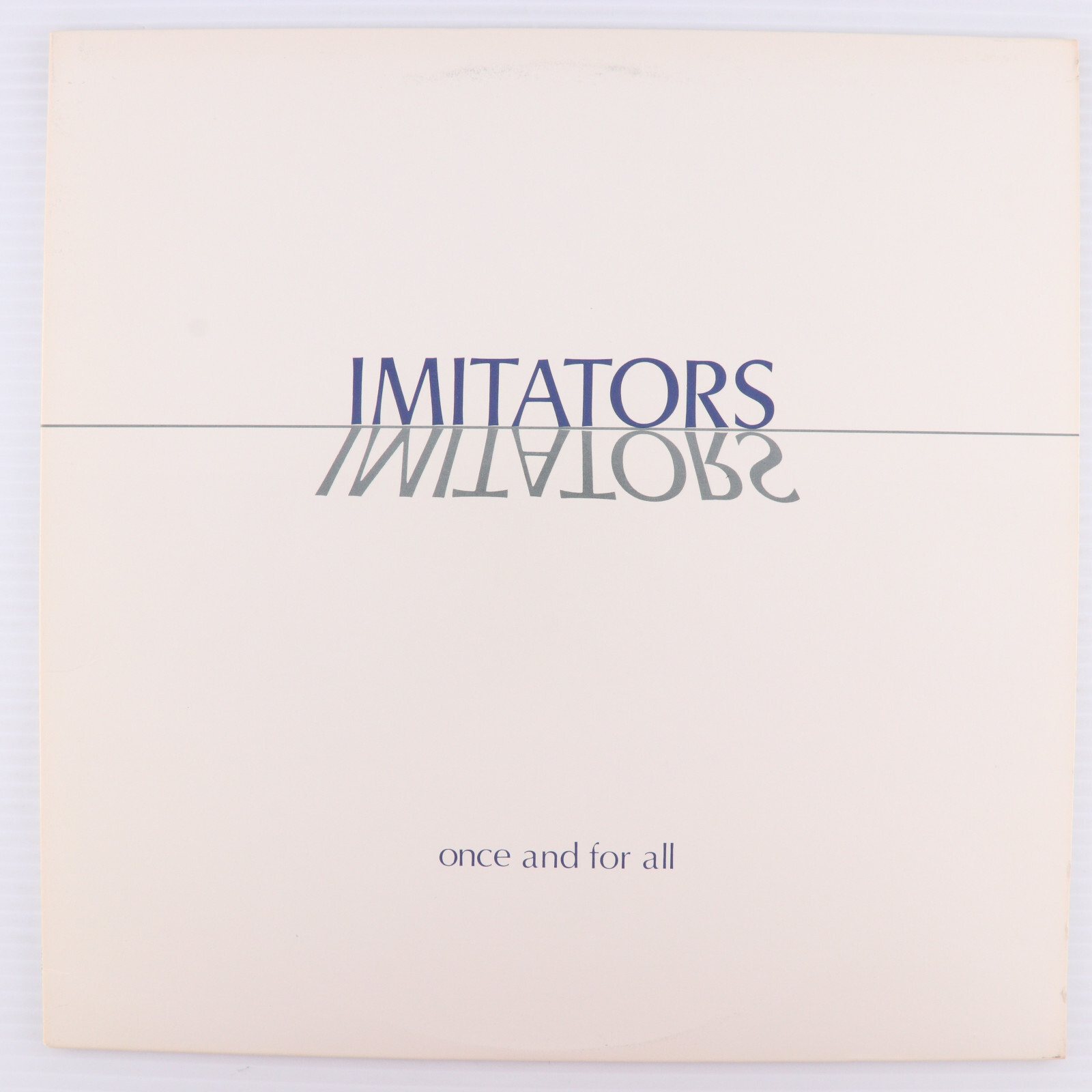 Imitators – Once And For All - 1985 12" LP Vinyl Record Exile SPCN-5034-0003-X