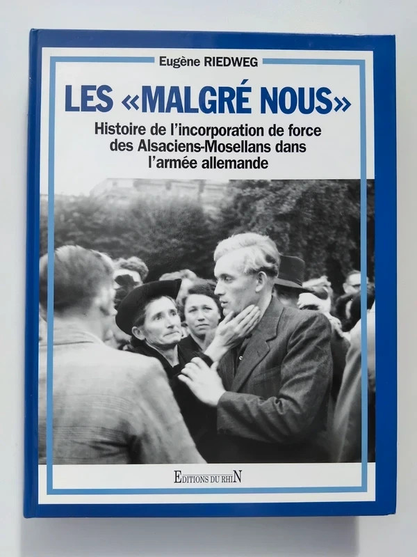 Les Malgré nous, livre dédicacé par Eugène Riedweg