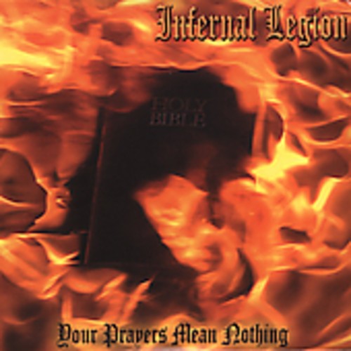 Infernal Legion - Your Prayers Mean Nothing [New CD]