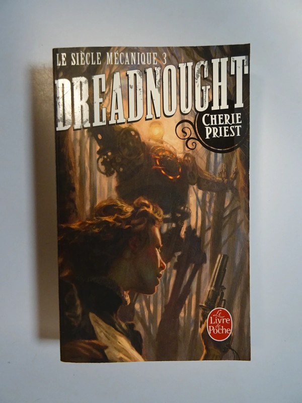 Le siècle mécanique tome 3 dreadnought de Cherie Priest