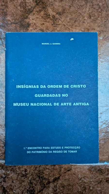 Insígnias da Ordem de Cristo Guardadas no Museu Nacional de Arte Antiga - Manuel J. Gandra