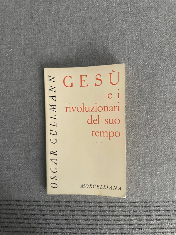 gesù e i rivoluzionari del suo tempo - cullman