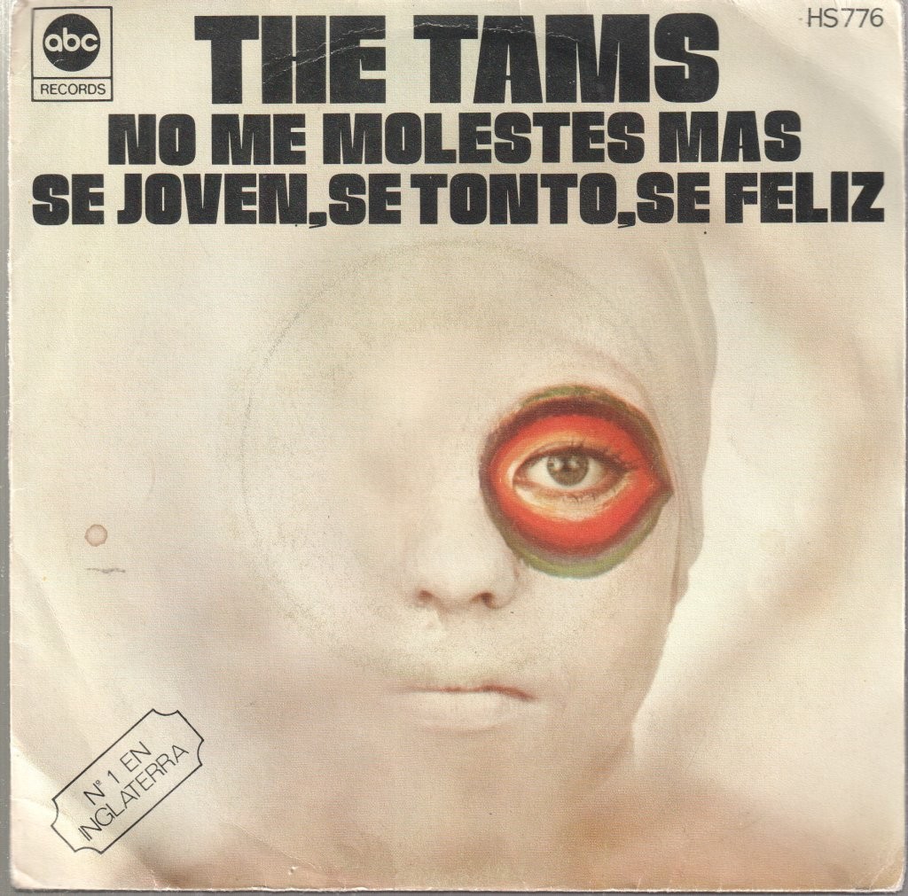 Tams No Me Molestes Mas / Se Joven, Se Tonto, Se Feliz 7" Vinile 45 RPM SP 1971
