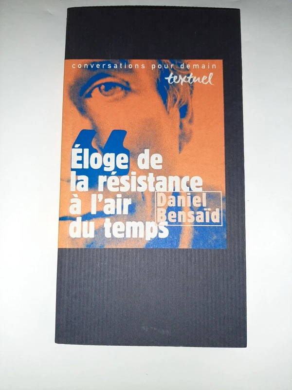 Eloge de la resistance a l air du temps Conversations pour demain