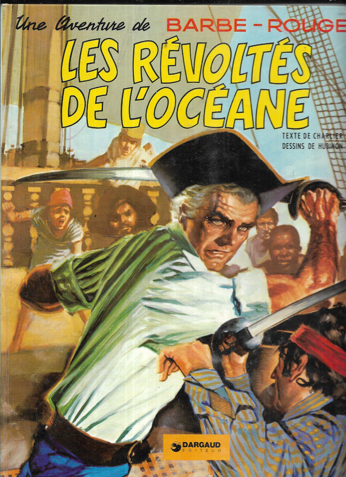 BARBE-ROUGE LES REVOLTES DE L'OCEANE CHARLIER HUBINON  BD DARGAUD 1973 TBE