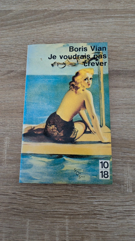 Je voudrais pas crever – Boris Vian – Recueil de poèmes – Édition 10/18