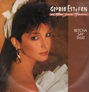 Miami Sound Machine Betcha Say That - Maxi 45T