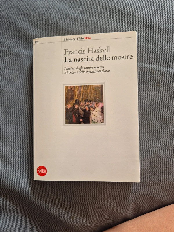 Francis Haskell, La nascita delle mostre, Skira