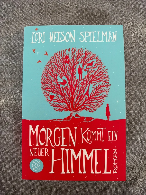 Morgen kommt noch ein neuer Himmel- Lori Nelson Spielman