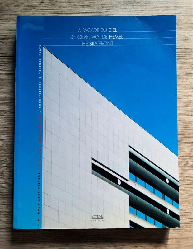 The Sky Front, Flat Roof Architecture - Marc Gossé, Roland Matthu, André Stevens, Luc Verpoest