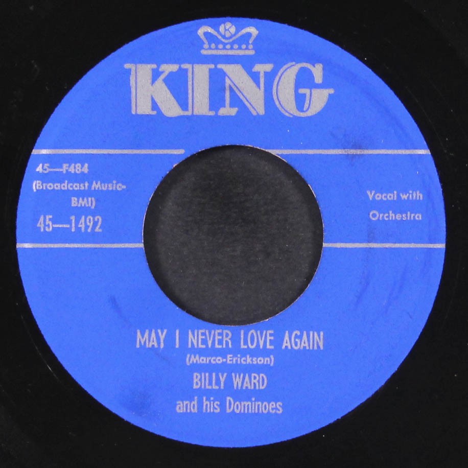 BILLY WARD & DOMINOES: may i never love again / learnin' the blues KING 7"