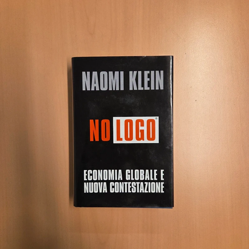 Naomi Klein - No Logo. Economia globale e nuova contestazione (Ed. Baldini & Castoldi)