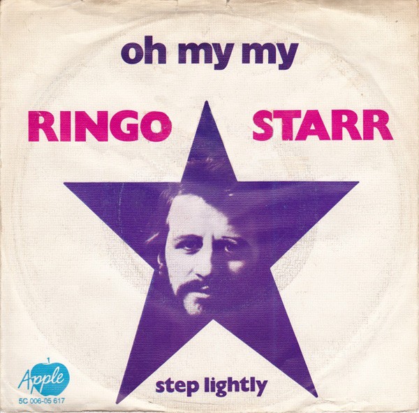 Ringo Starr - Oh My My (7", Single) (Very Good Plus (VG+)) - 3947022556