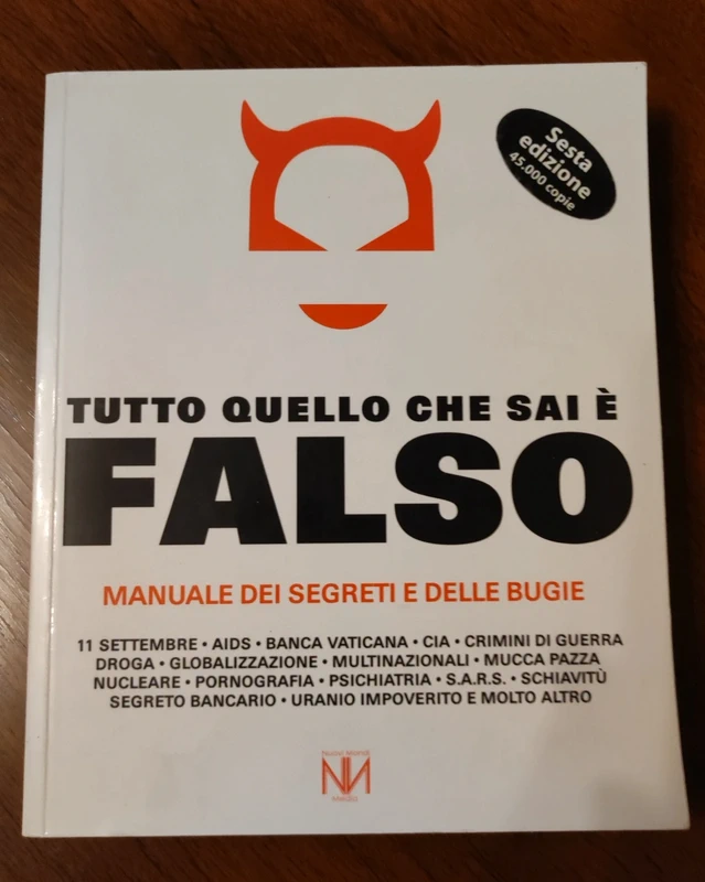 Tutto quello che sai è falso. Manuale dei segreti e delle bugie.