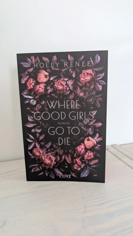 Where Good Girls Go to Die – Holly Renee | Cove Verlag, ungelesen, Farbschnitt