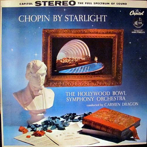 Carmen Dragon Conducting The Hollywood Bowl Symphony Orchestra, Chopin By Starli