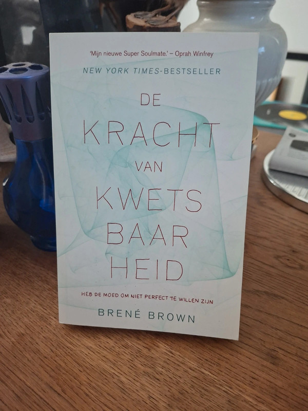 De kracht van kwetsbaarheid brene brown psychologie