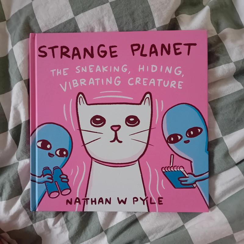 Strange Planet : The Sneaking, Hiding, Vibrating Creature (Nathan Pyle)