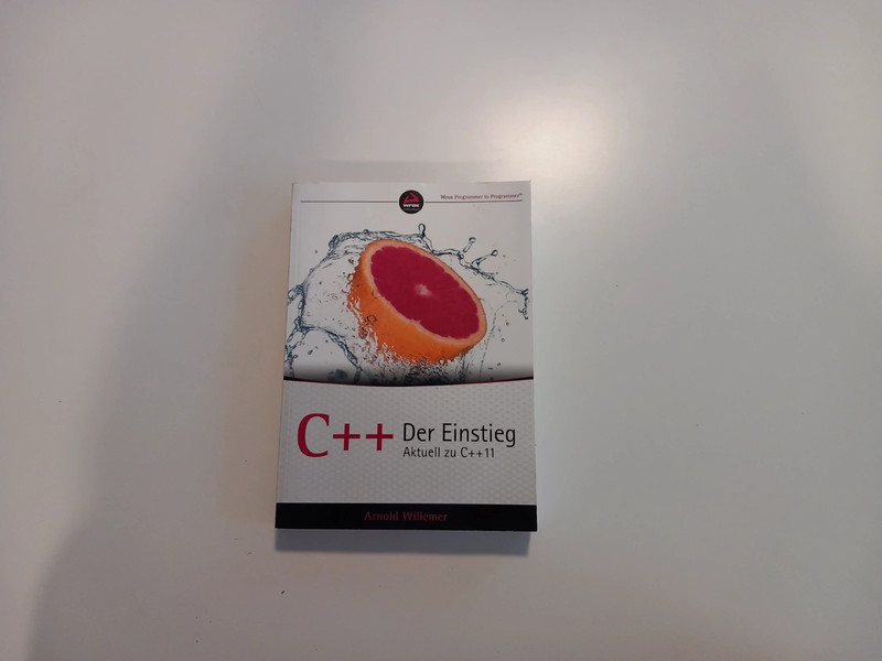 C++ Der Einstieg Aktuell zu C++ 11