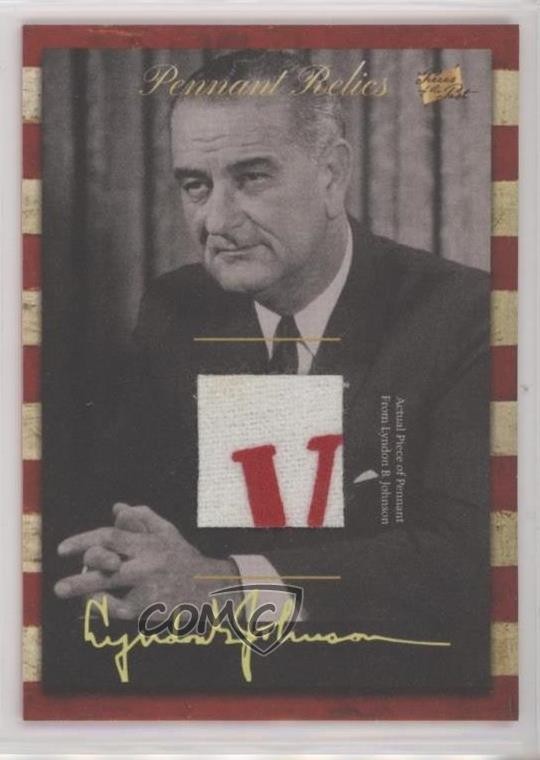 2018 The Bar Pieces of Past Hybrid Edition Pennant Relic Lyndon B Johnson 0x4k
