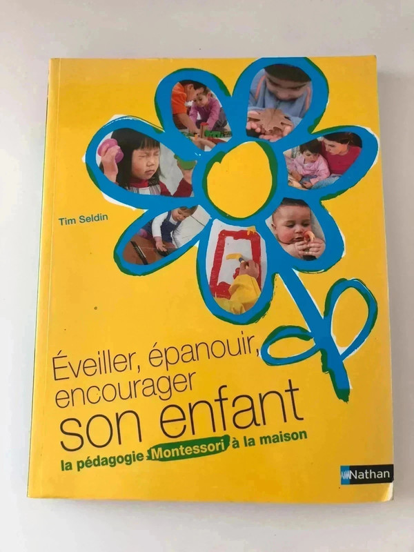 Éveiller épanouir encourager son enfant avec la pédagogie montessori