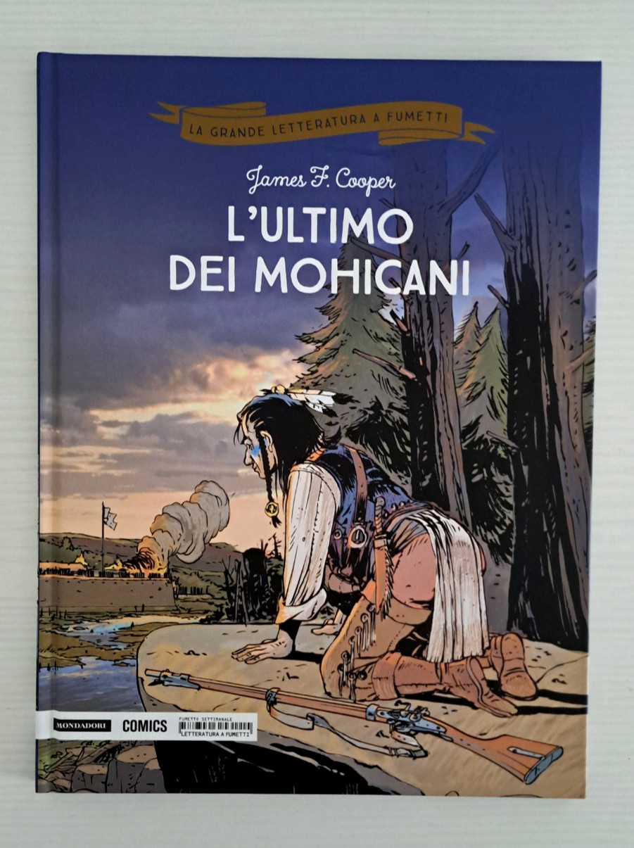L'ULTIMO DEI MOHICANI LA GRANDE LETTERATURA A FUMETTI N°7 CARTONATO MONDADORI