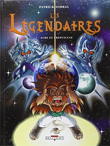 LES LEGENDAIRES T07: AUBE ET CREPUSCULE (LES LEGENDAIRES di Sobral-p ECCELLENTE
