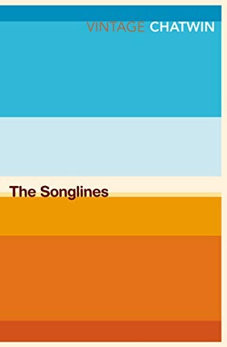 The Songlines (Vintage Classics) By Bruce Chatwin