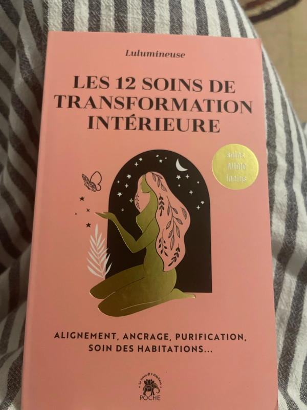 Les 12 soins de transformation intérieure