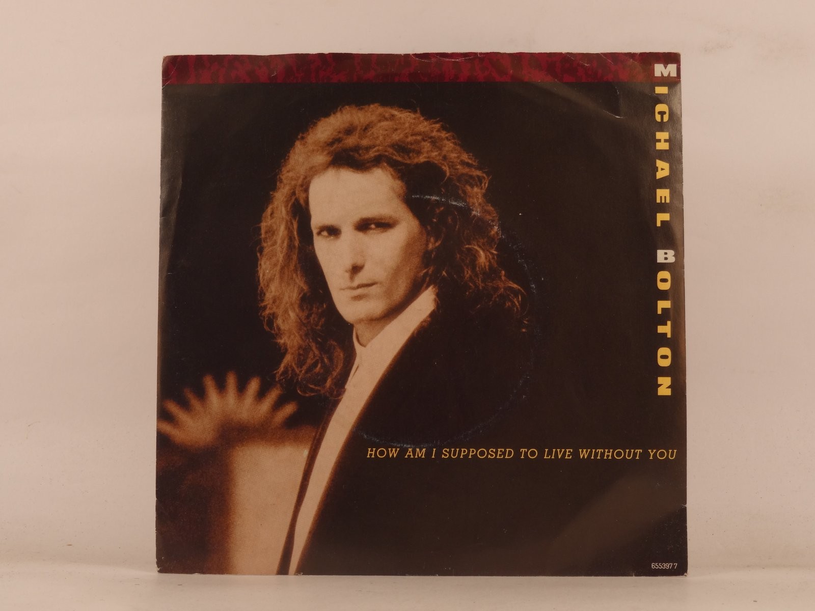 BOLTON,MICHAEL HOW AM I SUPPOSED TO LIVE WITHOUT YOU (picture sleeve) (137) 7" C