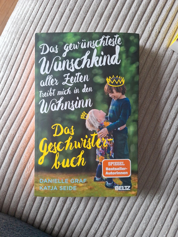 Buch Das gewünschteste Wunschkind aller Zeiten treibt mich in den Wahnsinn