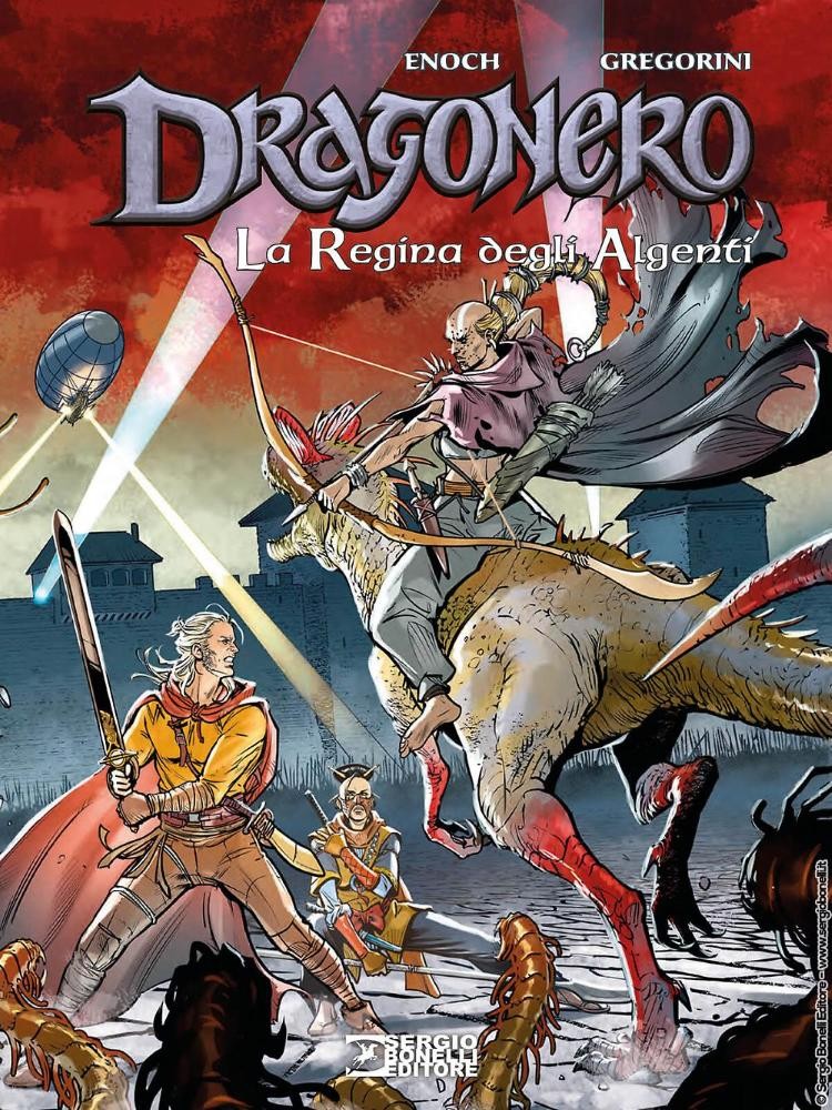 Enoch - Gregorini DRAGONERO: LA REGINA DEGLI ALGENTI Sergio Bonelli Editore