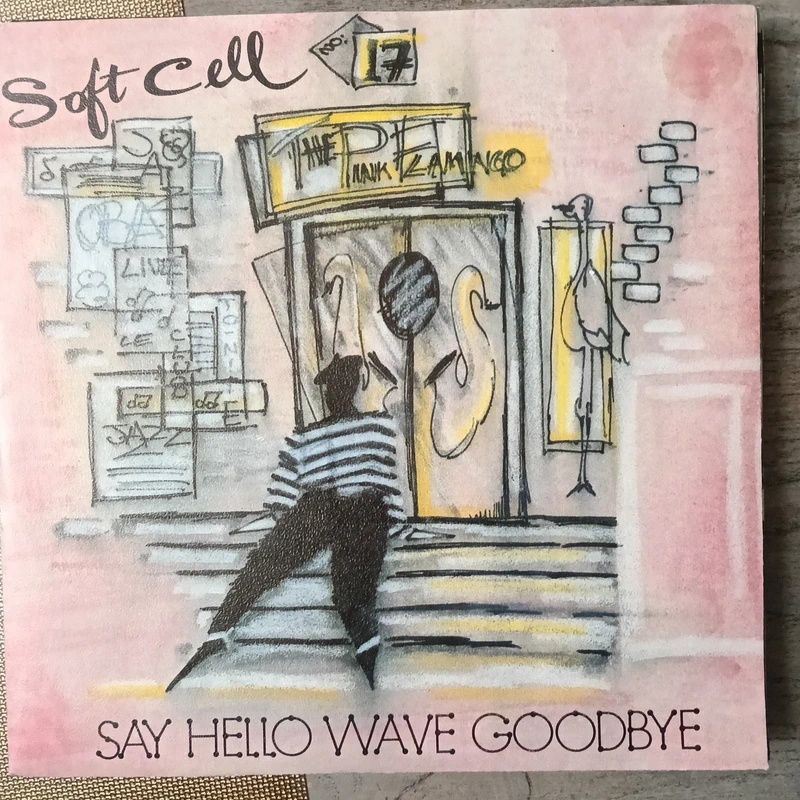 Soft Cell Say hello wave goodbye