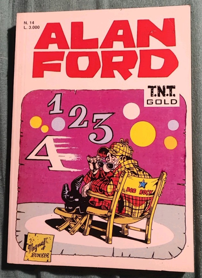 ALAN FORD T.N.T. GOLD N. 14 "UNO, DUE, TRE, QUATTRO". Disegni: Magnus. MBP 1997.