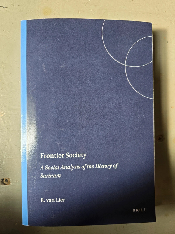 Frontier society.: A social analysis of the history of Surinam.