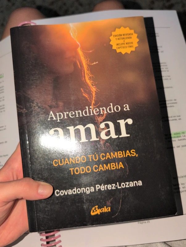 Aprendiendo a amar: Cuando tú cambias, todo cambia - Covadonga Pérez-Lozana