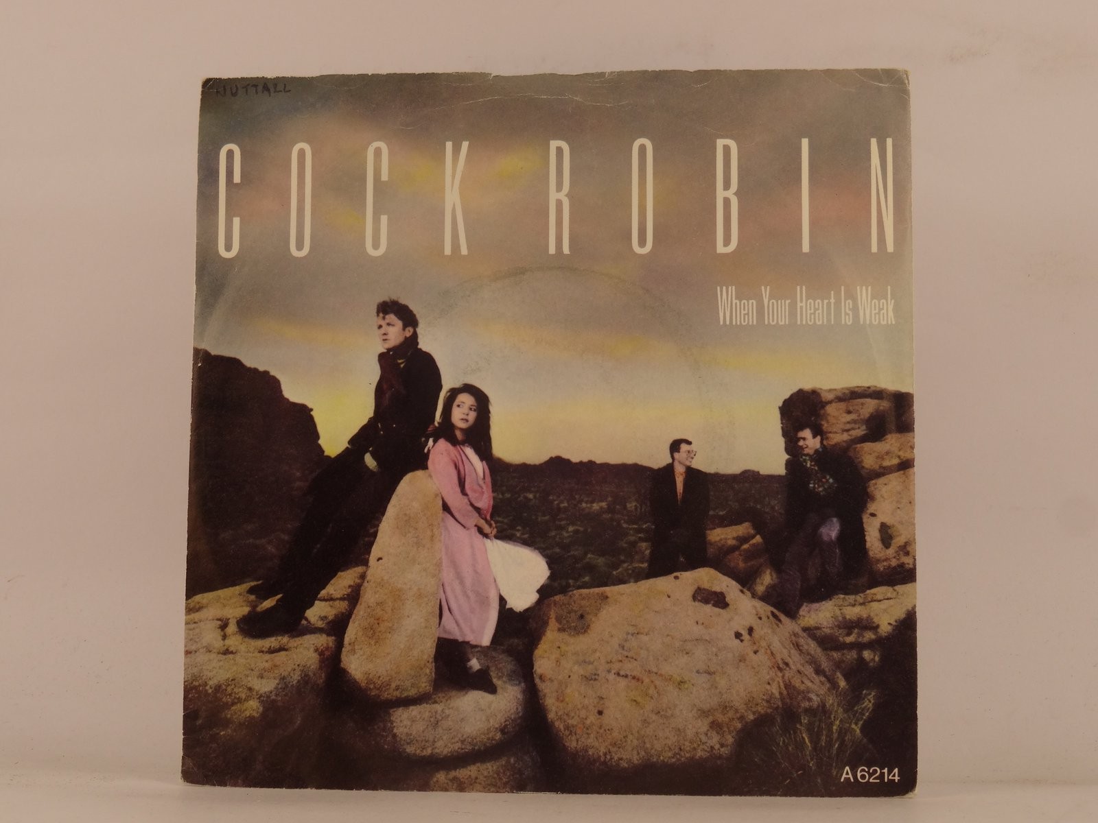 COCK ROBIN WHEN YOUR HEART IS WEAK (114) 2 Track 7" Single plus Picture Sleeve C