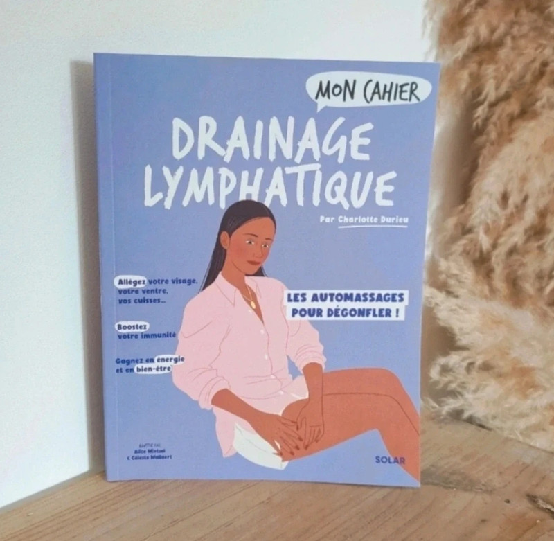 Mon cahier drainage lymphatique de Charlotte Durieu