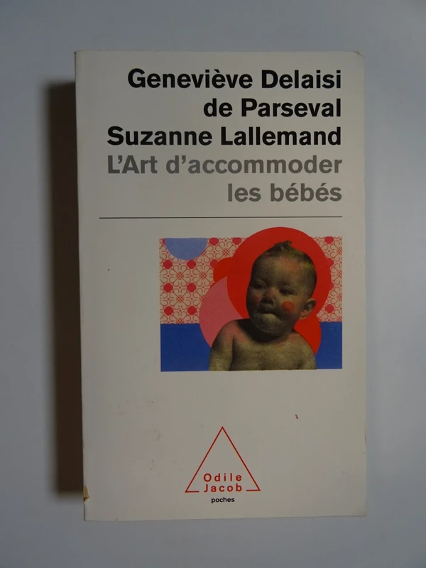 L'art d'accomoder les bébés de Geneviève Delaisi de Parseval et Suzanne Lallemand